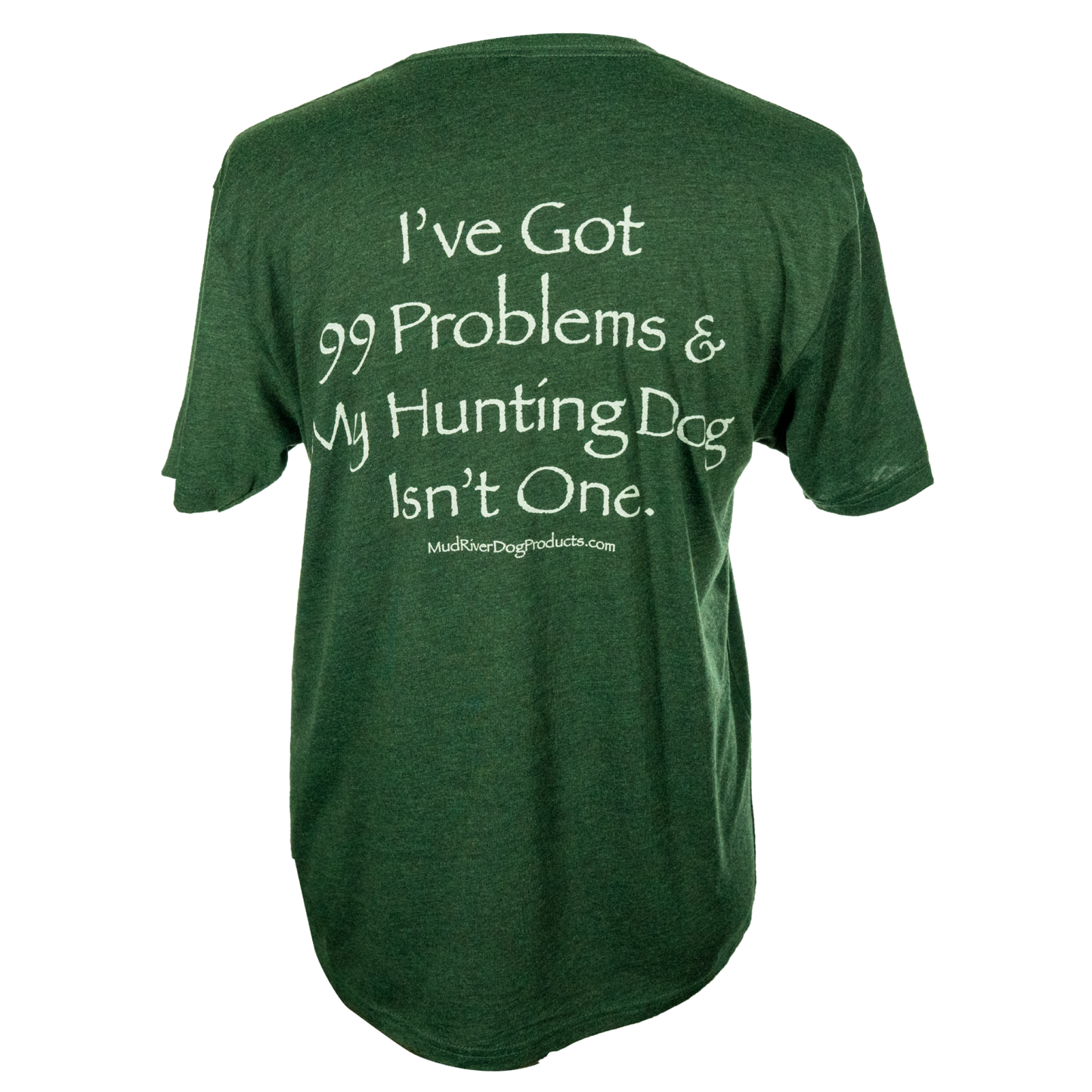 99 Problems Short Sleeve T-Shirt Green