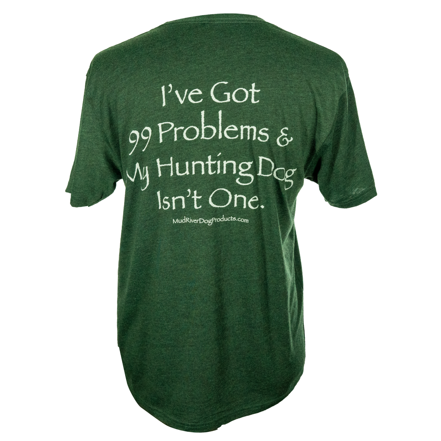 99 Problems Short Sleeve T-Shirt Green